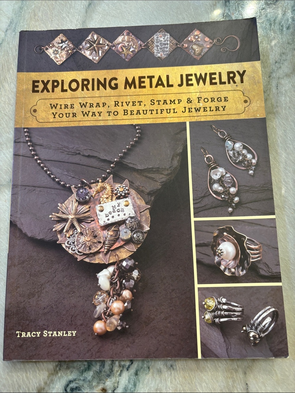 Exploring Metal Jewelry jewelry making book Tracy Stanley